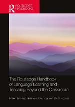 The Routledge Handbook of Language Learning and Teaching Beyond the Classroom