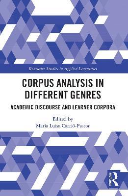 Corpus Analysis in Different Genres: Academic Discourse and Learner Corpora - cover