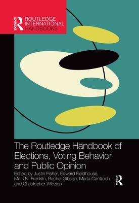 The Routledge Handbook of Elections, Voting Behavior and Public Opinion - cover