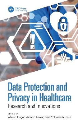 Data Protection and Privacy in Healthcare: Research and Innovations - cover