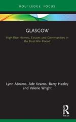 Glasgow: High-Rise Homes, Estates and Communities in the Post-War Period