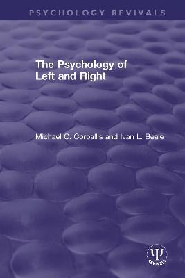 The Psychology of Left and Right - Michael C. Corballis,Ivan L. Beale - cover