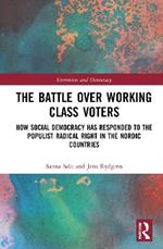 The Battle Over Working-Class Voters: How Social Democracy has Responded to the Populist Radical Right in the Nordic Countries