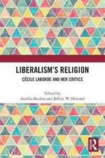 Liberalism’s Religion: Cécile Laborde and Her Critics