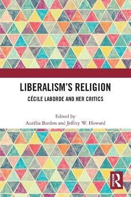 Liberalism’s Religion: Cécile Laborde and Her Critics - cover