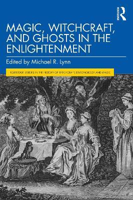 Magic, Witchcraft, and Ghosts in the Enlightenment - cover