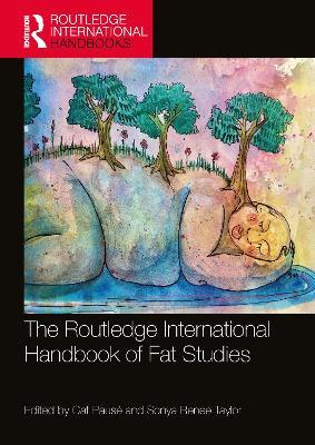 The Routledge International Handbook of Fat Studies - cover
