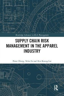 Supply Chain Risk Management in the Apparel Industry - Peter Cheng,Yelin Fu,Kin Keung Lai - cover