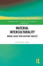 Material Interculturality: Making Sense with Everyday Objects