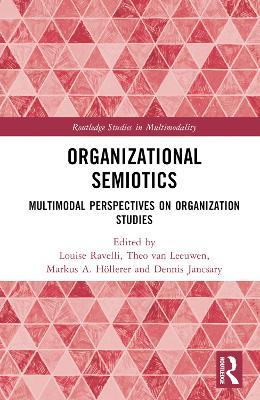 Organizational Semiotics: Multimodal Perspectives on Organization Studies - cover