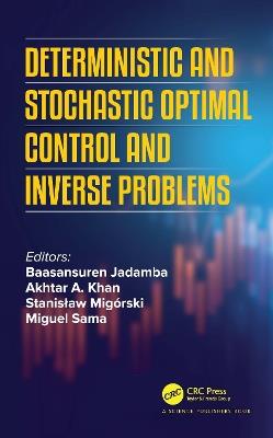 Deterministic and Stochastic Optimal Control and Inverse Problems - cover