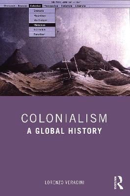 Colonialism: A Global History - Lorenzo Veracini - cover