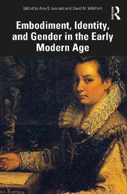 Embodiment, Identity, and Gender in the Early Modern Age - cover