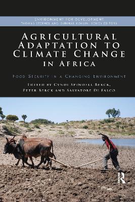 Agricultural Adaptation to Climate Change in Africa: Food Security in a Changing Environment - cover