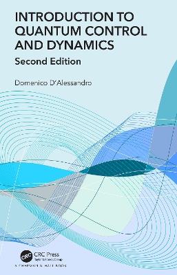 Introduction to Quantum Control and Dynamics - Domenico D’Alessandro - cover