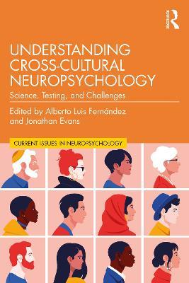 Understanding Cross-Cultural Neuropsychology: Science, Testing, and Challenges - cover