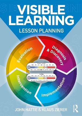 Visible Learning: Lesson Planning: An Evidence-Based Guide for Successful Teaching - John Hattie,Klaus Zierer - cover