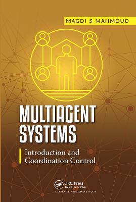 Multiagent Systems: Introduction and Coordination Control - Magdi S. Mahmoud - cover