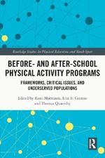 Before and After School Physical Activity Programs: Frameworks, Critical Issues and Underserved Populations