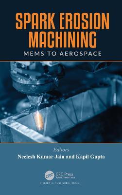 Spark Erosion Machining: MEMS to Aerospace - cover