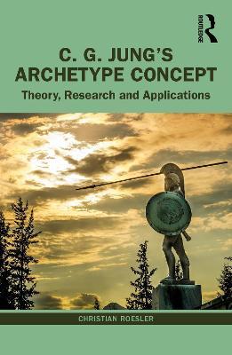 C. G. Jung’s Archetype Concept: Theory, Research and Applications - Christian Roesler - cover