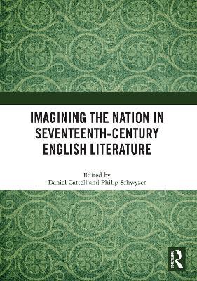 Imagining the Nation in Seventeenth-Century English Literature - cover