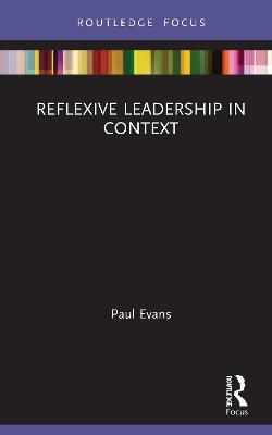 Reflexive Leadership in Context - Paul Evans - cover