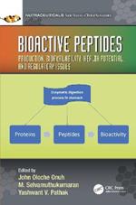 Bioactive Peptides: Production, Bioavailability, Health Potential, and Regulatory Issues