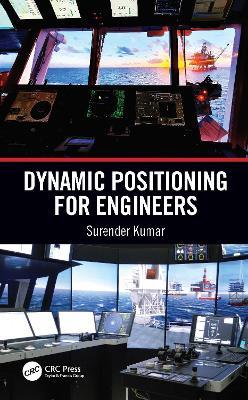 Dynamic Positioning for Engineers - Surender Kumar - cover