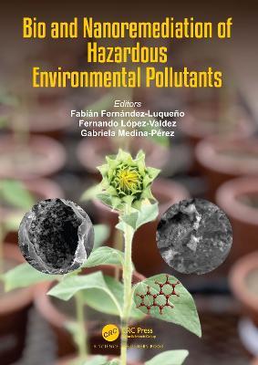 Bio and Nanoremediation of Hazardous Environmental Pollutants - cover