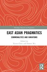 East Asian Pragmatics: Commonalities and Variations