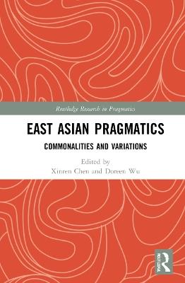 East Asian Pragmatics: Commonalities and Variations - cover