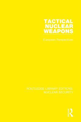 Tactical Nuclear Weapons: European Perspectives - Stockholm International Peace Research Institute - cover