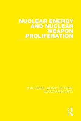 Nuclear Energy and Nuclear Weapon Proliferation - Stockholm International Peace Research Institute - cover