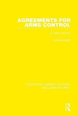 Agreements for Arms Control: A Critical Survey - Jozef Goldblat,Stockholm International Peace Research Institute - cover