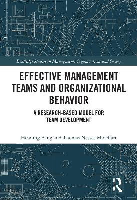 Effective Management Teams and Organizational Behavior: A Research-Based Model for Team Development - Henning Bang,Thomas Nesset Midelfart - cover