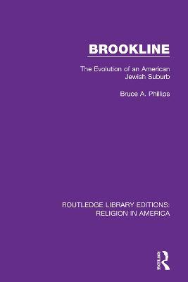 Brookline: The Evolution of an American Jewish Suburb - Bruce Phillips - cover
