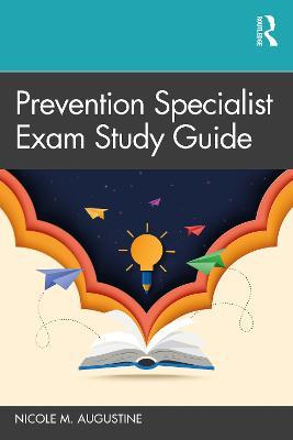 Prevention Specialist Exam Study Guide - Nicole M. Augustine - cover