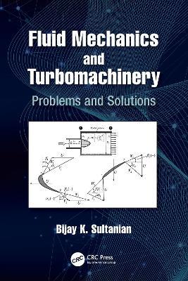 Fluid Mechanics and Turbomachinery: Problems and Solutions - Bijay K Sultanian - cover