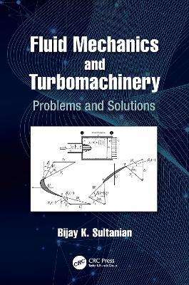 Fluid Mechanics and Turbomachinery: Problems and Solutions - Bijay K Sultanian - cover