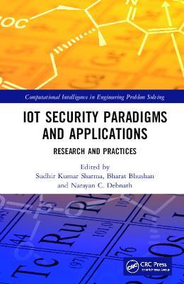 IoT Security Paradigms and Applications: Research and Practices - cover