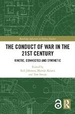 The Conduct of War in the 21st Century: Kinetic, Connected and Synthetic