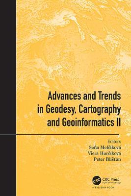 Advances and Trends in Geodesy, Cartography and Geoinformatics II: Proceedings of the 11th International Scientific and Professional Conference on Geodesy, Cartography and Geoinformatics (GCG 2019), September 10 - 13, 2019, Demänovská Dolina, Low Tatras, Slovakia - cover