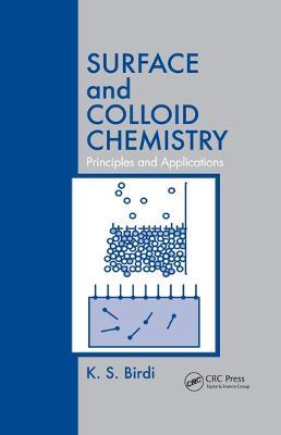 Surface and Colloid Chemistry: Principles and Applications - K. S. Birdi - cover