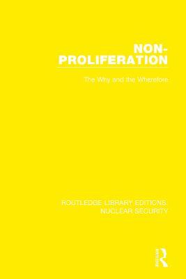 Non-Proliferation: The Why and the Wherefore - Stockholm International Peace Research Institute - cover