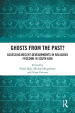 Ghosts From the Past?: Assessing Recent Developments in Religious Freedom in South Asia