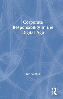 Corporate Responsibility in the Digital Age - Ivri Verbin - cover