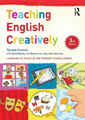 Teaching English Creatively - Teresa Cremin - cover