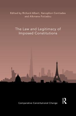The Law and Legitimacy of Imposed Constitutions - cover