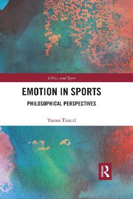 Emotion in Sports: Philosophical Perspectives - Yunus Tuncel - cover